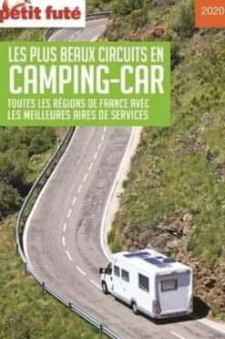 Petit Futé Les plus beaux circuits en camping-car. Toutes les régions de France avec les meilleures aires de services, Edition 2020-2021