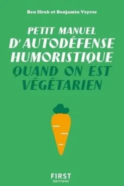 Petit manuel d'autodéfense humoristique quand on est végétarien, Ben Ifrah