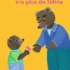 Petit Ours Brun : Petit Ours Brun n'a plus de tétine, Marie Aubinais