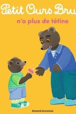 Petit Ours Brun : Petit Ours Brun n'a plus de tétine, Marie Aubinais