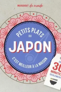 Petits plats du Japon. C'est meilleur à la maison, Sachiyo Harada