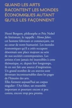 Petit traité de l'Art faber. Quand les Arts racontent les mondes économiques autant qu’ils les façonnent, Lourdes Arizpe