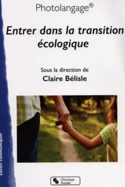 Photolangage. Entrer en transition écologique, Claire Bélisle