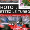 Photo : mettez le turbo ! 67 leçons pour développer vos talents, Gérard Michel-Duthel