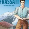 Pier Giorgio Frassati. Toujours plus haut, Olivier Malcurat