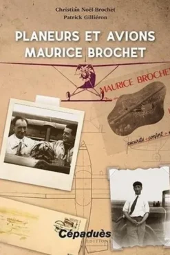 Planeurs et avions Maurice Brochet, Christian Noël-Brochet
