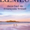Ploemeur. Dans l'oeil de François Trinel