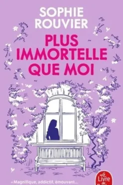 Plus immortelle que moi, Sophie Rouvier