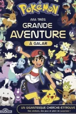 Pokémon, ma très grande aventure à Galar. Un gigantesque Cherche-et-trouve ! Des stickers, des jeux et plein de surprises ! Edition collector, Nintendo