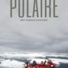 Polaire. Récit romancé d’aventures, Gabriel Reboux