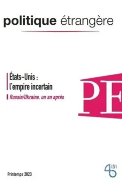 Politique étrangère N° 1, mars 2023, IFRI