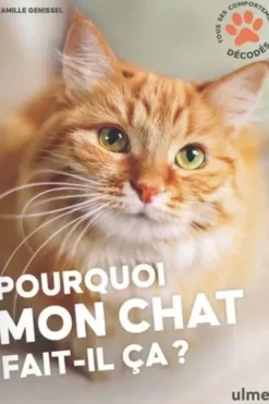 Pourquoi mon chat fait-il ça ?, Camille Genissel