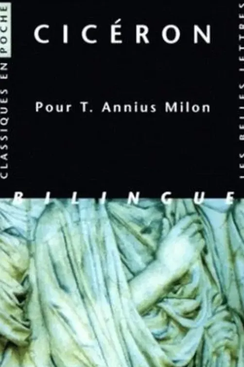 Pour T-Annius Milon. Edition bilingue français-latin, Cicéron