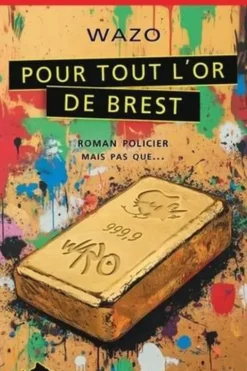 Pour tout l’or de Brest, Wazo