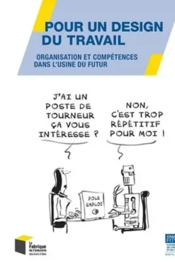 Pour un design du travail. Organisation et compétences dans l'usine du futur, Marie-Laure Cahier