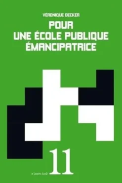 Pour une école publique émancipatrice, Véronique Decker