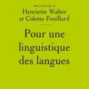 Pour une linguistique des langues, Henriette Walter