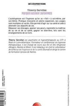 Pratiquer facilement l'autohypnose. Pour un quotidien apaisé et sans stress, Thierry Servillat