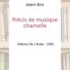 Précis de musique charnelle, Adam Biro