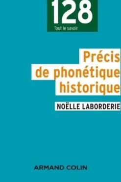 Précis de phonétique historique. 2e édition, Noëlle Laborderie
