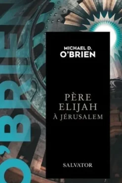Père Elijah à Jérusalem, Michael O'Brien