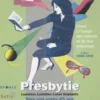 Presbytie. Guide à l'usage des patients et de leur entourage, Edition 2008-2009, Catherine Albou-Ganem