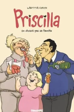 Priscilla. On ne choisit pas sa famille, Laetitia Coryn