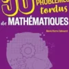 50 problèmes tordus de mathématiques, Marie-Pierre Falissard