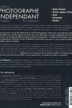 Profession photographe indépendant. 5e édition, Eric Delamarre