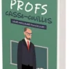 Profs casse-couilles. Leurs meilleures punchlines !, Kévin Lion