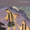 Promenade amoureuse. Le Collier de la Colombe, Ibn Hazm