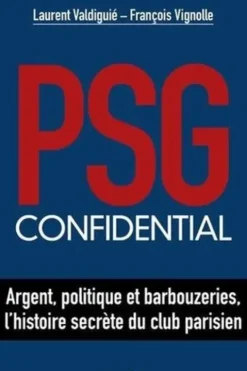 PSG confidential, Laurent Valdiguié