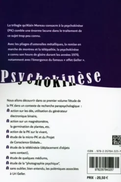 Psychokinèse. Tome 1, Micro PK et médiums à effets physiques, Alain Moreau