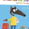 P'tit Loup : P'tit Loup part en voyage, Orianne Lallemand