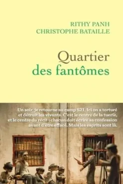 Quartier des fantômes, Rithy Panh