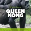 Queen Kong, Shelly Masi