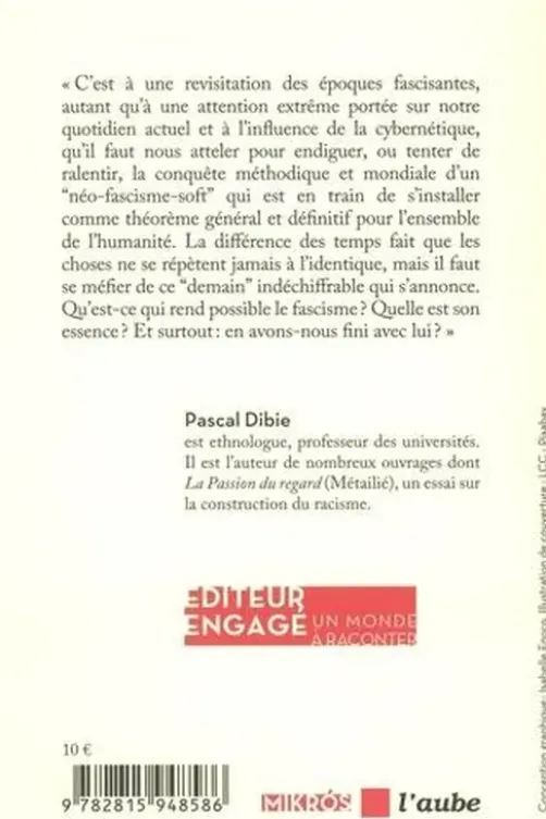 Quelques pistes pour sentir venir le fascisme avant qu'il ne s'impose, Pascal Dibie