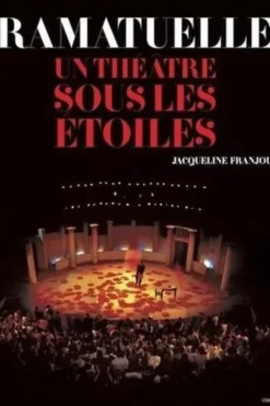 Ramatuelle. Un théâtre sous les étoiles, Jacqueline Franjou