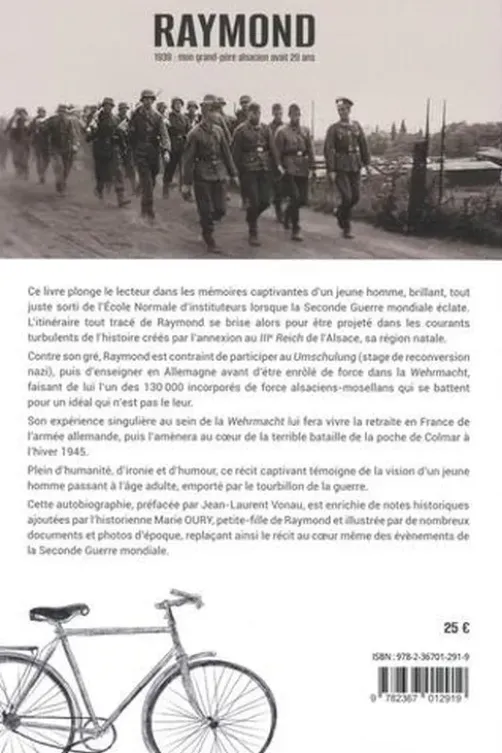 Raymond. 1939 : mon grand-père alsacien avait 20 ans, Raymond Oury