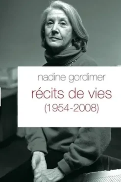 Récits de vies (1954-2008), Nadine Gordimer