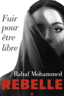 Rebelle. Fuir pour être libre, Rahaf Mohammed