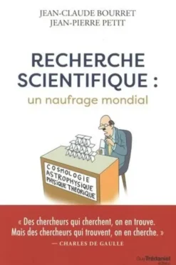 Recherche scientifique : un naufrage mondial, Jean-Claude Bourret