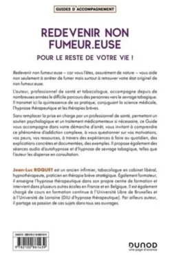 Redevenir non fumeur.euse pour le reste de votre vie. Pour un sevrage réussi et confortable, la méthode d'un vrai tabacologue, Jean-Luc Roquet