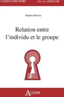 Relation entre l'individu et le groupe, Bastien Meresse