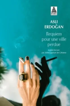 Requiem pour une ville perdue, Asli Erdogan