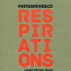 Respirations. Patriarche&Co, Laure Becdelièvre