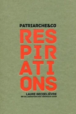 Respirations. Patriarche&Co, Laure Becdelièvre