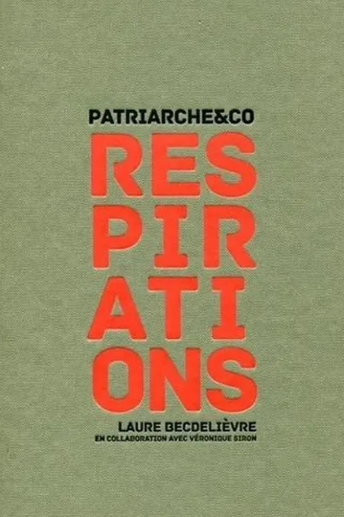 Respirations. Patriarche&Co, Laure Becdelièvre