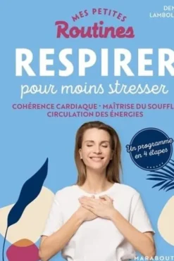 Respirer pour moins stresser, Denis Lamboley