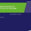 Responsabilité civile du notaire. 3e édition, Cécile Biguenet-Maurel